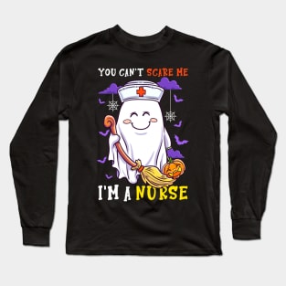 You can't scare me I'm a Nurse, Funny Nurse Halloween Shirt, Gift For Nurse Nursing Student Registered Nurse Long Sleeve T-Shirt